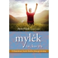 MYLĖK TAI, KAS YRA. 4 klausimai, kurie keičia tavo gyvenimą. (Byron Katie) MYLĖK TAI, KAS YRA. 4 klausimai, kurie keičia tavo gyvenimą. (Byron Katie)